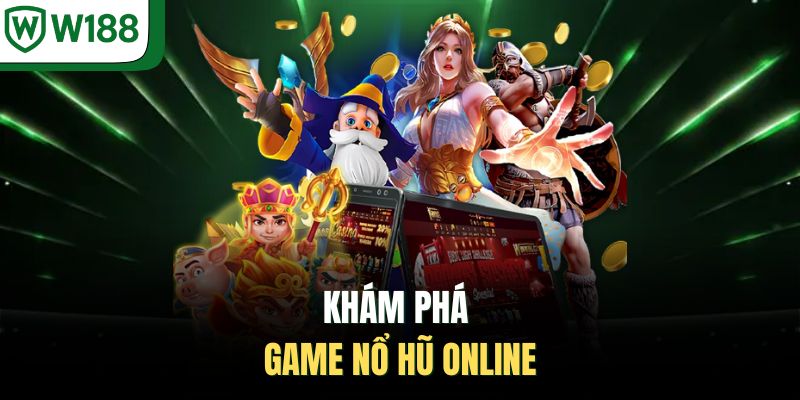 Khám phá game nổ hũ online 